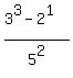 %283%5E3+-+2%5E1%29%2F5%5E2