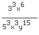 %283%5E3x%5E6%29%2F%285%5E3x%5E3y%5E15%29