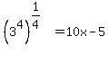 %283%5E4%29%5E%281%2F4%29=10x-5