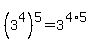 %283%5E4%29%5E5+=+3%5E%284%2A5%29