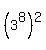 %283%5E8%29%5E2