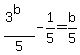 %283%5Eb%29%2F5-1%2F5=b%2F5