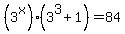 %283%5Ex%29%283%5E3%2B1%29=84