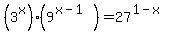 %283%5Ex%29%289%5E%28x+-+1%29%29+=+27%5E%281+-+x%29