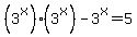 %283%5Ex%29%2A%283%5Ex%29+-+3%5Ex+=+5