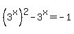 %283%5Ex%29%5E2-3%5Ex=-1