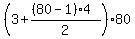 %283+%2B%28+%2880-1%29%2A4%29%2F2%29%2A80