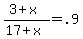 %283+%2B+x%29+%2F+%2817+%2B+x%29+=+.9