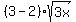 %283+-+2%29sqrt%283x%29