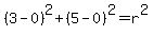 %283-0%29%5E2%2B%285-0%29%5E2=r%5E2