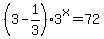 %283-1%2F3%293%5Ex=72