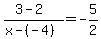 %283-2%29%2F%28x-%28-4%29%29=-5%2F2