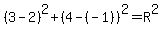%283-2%29%5E2%2B%284-%28-1%29%29%5E2=R%5E2