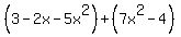 %283-2x-5x%5E2%29%2B%287x%5E2-4%29