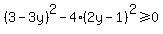 %283-3y%29%5E2-4%282y-1%29%5E2+%3E=+0