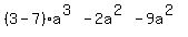 %283-7%29a%5E%283%29-2a%5E%282%29-9a%5E%282%29