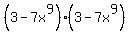 %283-7x%5E9%29%283-7x%5E9%29