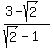 %283-sqrt%282%29%29%2F%28sqrt%282%29-1%29