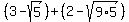 %283-sqrt%285%29%29+%2B+%282-sqrt%289%2A5%29%29