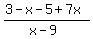 %283-x-5%2B7x%29%2F%28x-9%29