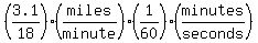 %283.1%2F18%29%28miles%2Fminute%29%281%2F60%29%28minutes%2Fseconds%29
