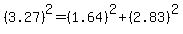%283.27%29%5E2=%281.64%29%5E2%2B%282.83%29%5E2