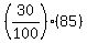 %2830%2F100%29%2A%2885%29