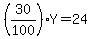 %2830%2F100%29%2AY=+24+