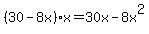 %2830-8x%29x=30x-8x%5E2