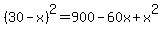 %2830-x%29%5E2=900-60x%2Bx%5E2
