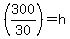 %28300%2F30%29+=+h