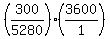 %28300%2F5280%29%2A%28+3600%2F1%29