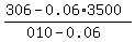 %28306+-+0.06%2A3500%29%2F%28010-0.06%29