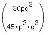 %2830pq%5E3%2F45p%5E2q%5E2%29