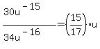 %2830u%5E%28-15%29%29%2F%2834u%5E%28-16%29%29=%2815%2F17%29u