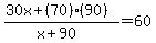 %2830x%2B%2870%29%2890%29%29%2F%28x%2B90%29=60