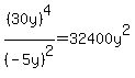 %2830y%29%5E4%2F%28-5y%29%5E2=32400y%5E2