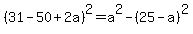 %2831-50%2B2a%29%5E2=+a%5E2-%2825-a%29%5E2