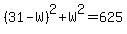 %2831-W%29%5E2%2BW%5E2=625