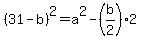 %2831-b%29%5E2=+a%5E2-%28b%2F2%292