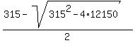 %28315+-+sqrt%28315%5E2+-+4%2A12150%29%29%2F2