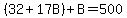 %2832%2B17B%29%2BB=500