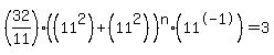 %2832%2F11%29%28%2811%5E2%29%2B%2811%5E2%29%29%5En%2A%2811%5E-1%29=3