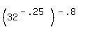 %2832%5E%28-.25%29%29%5E%28-.8%29