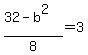 %2832-b%5E2%29%2F8=3