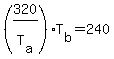 %28320%2FT%5Ba%5D%29%2AT%5Bb%5D=+240