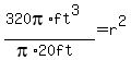 %28320pi%2Aft%5E3%29%2F%28pi%2A20ft%29=r%5E2