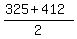 %28325%2B412%29%2F2