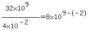 %2832x10%5E9%29%2F%284x10%5E%28-2%29%29=8x10%5E%289-%28-2%29%29