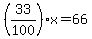 %2833%2F100%29x=66